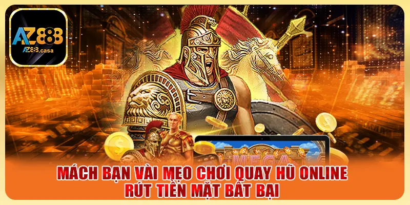 Nổ Hũ Rút Tiền Mặt - Tựa Game Hấp Dẫn Với Jackpot Khủng 5 Mách bạn vài mẹo chơi quay hũ online rút tiền mặt bất bại