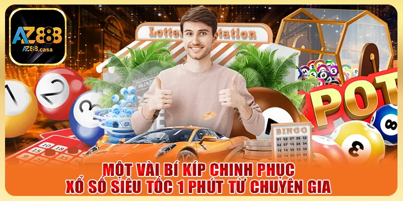 Xổ Số Siêu Tốc 1 Phút - Quay Thưởng Nhanh, Nhận Quà Khủng 6 Một vài bí kíp chinh phục xổ số siêu tốc 1 phút từ chuyên gia